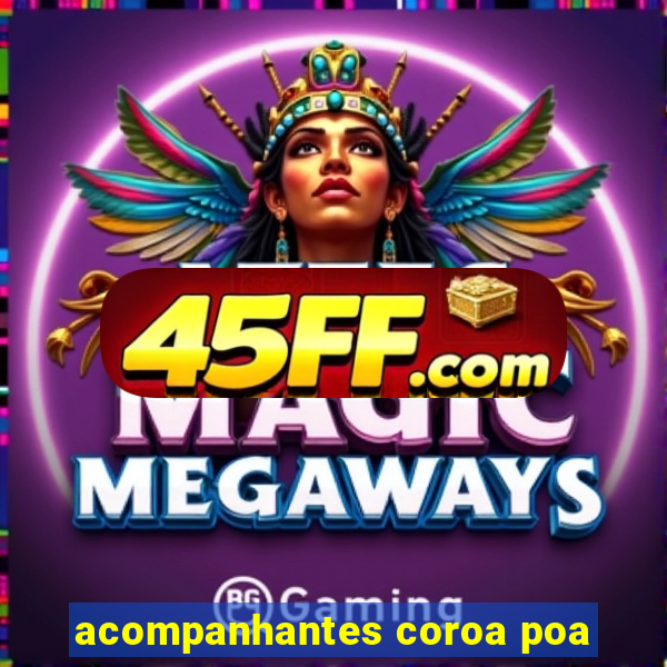 acompanhantes coroa poa